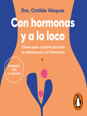cover image of Con hormonas y a lo loco